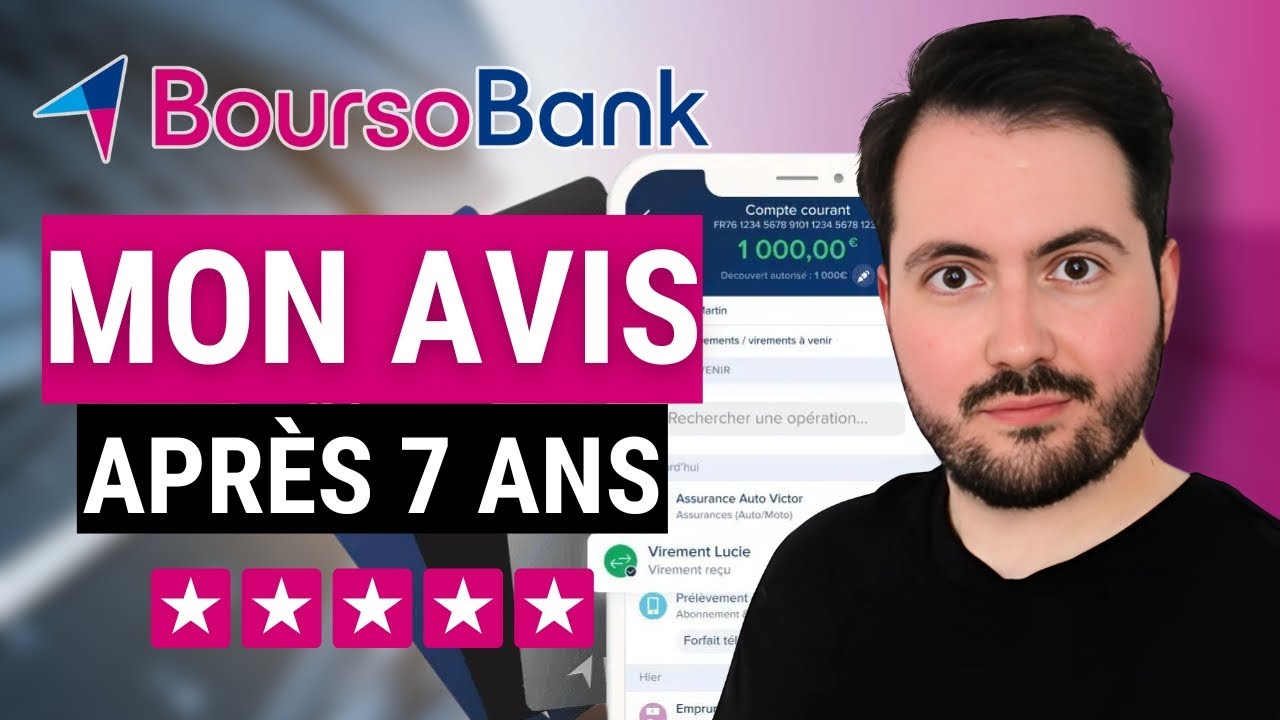 BOURSORAMA BANQUE (BoursoBank) : MON AVIS apr&egrave;s 7 ans ! La meilleure banque en ligne ?