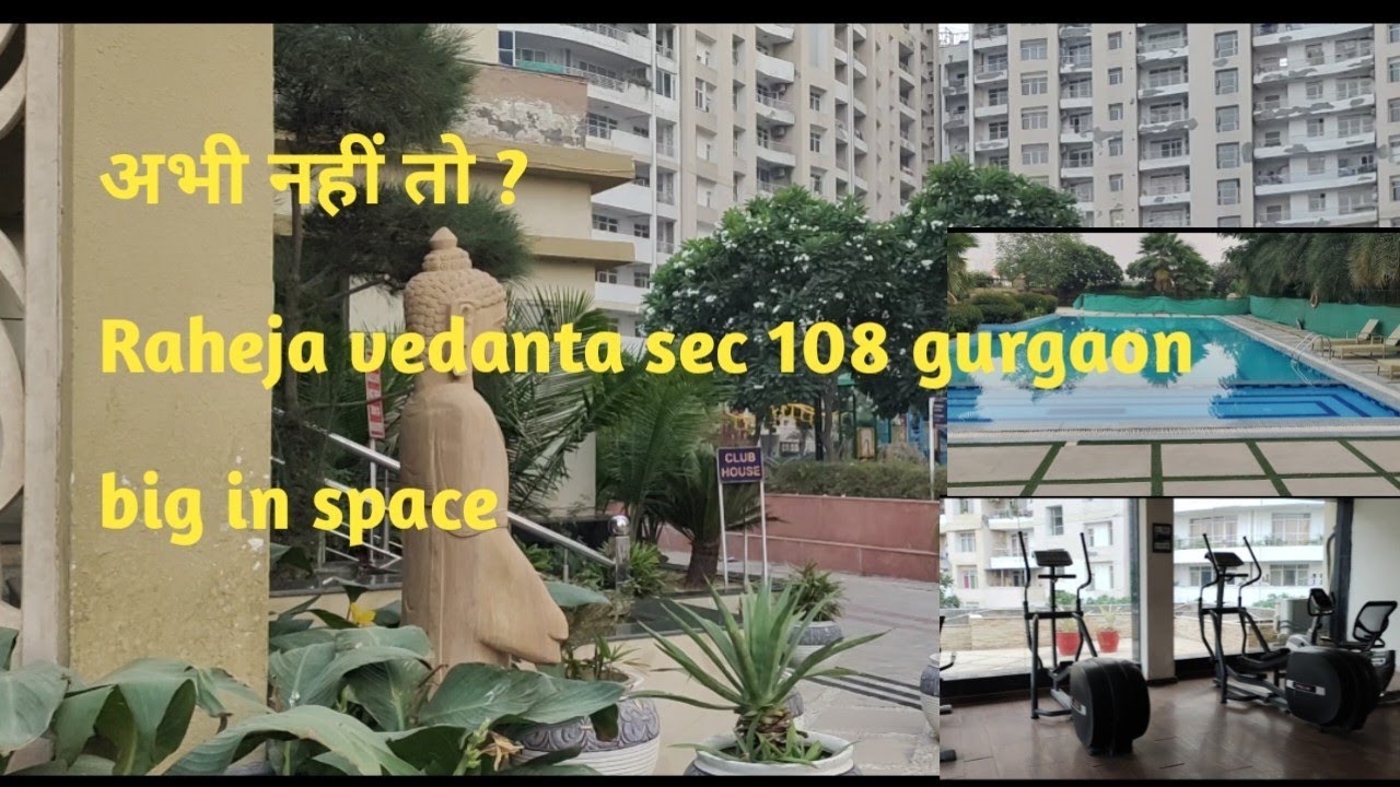 Raheja Vedanta Sec 108 Gurgaon #dwarkaexpresswayprojects #gurgaon
