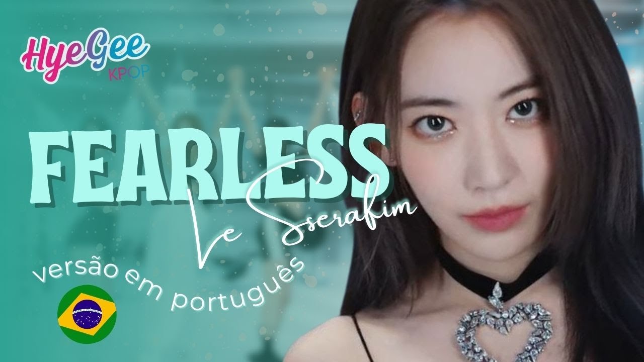 LE SSERAFIM - FEARLESS | VERSÃO COVER EM PORTUGUÊS | ADAPTAÇÃO | LEGENDADO | PT - BR