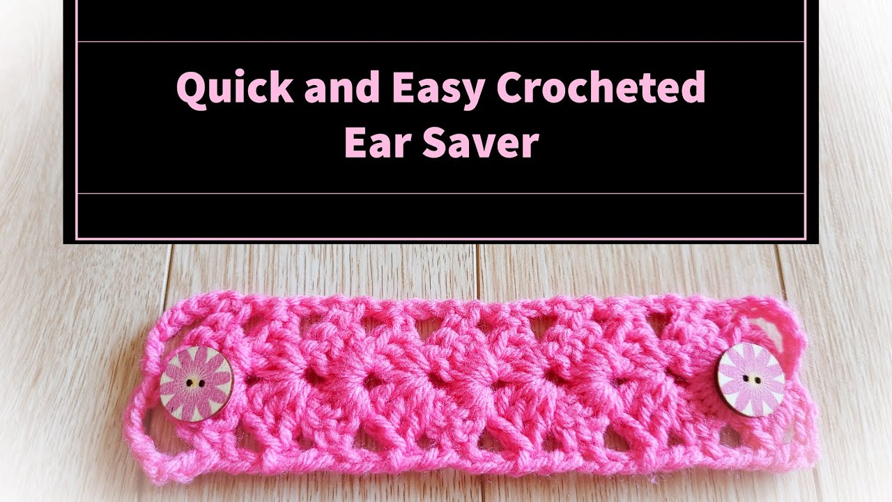 💗 Quick and Easy Crocheted Ear Saver 💗