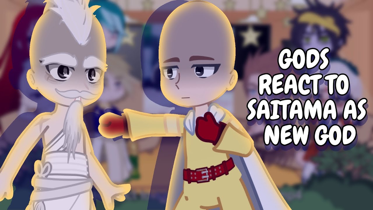 Gods React To Saitama As New God || Gacha React