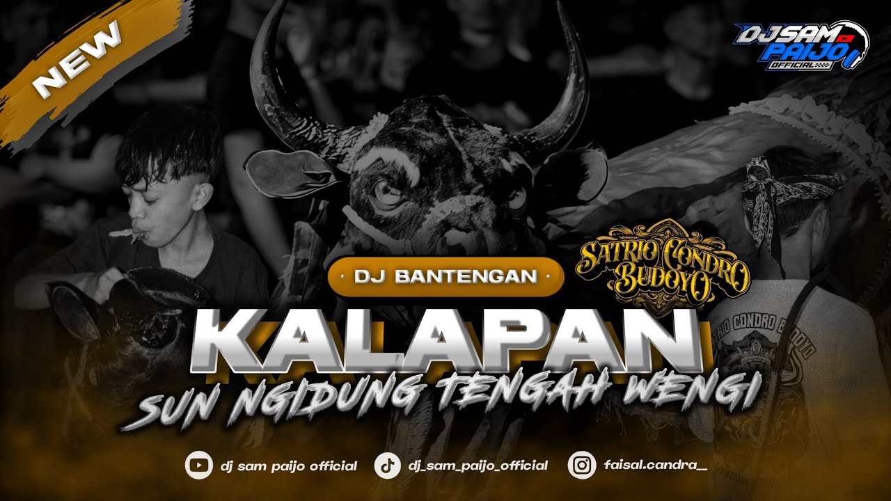 DJ BANTENGAN KALAPAN‼️SUMAMBURAT ( SUN KIDUNG TENGAH WENGI ) SATRIO CONDRO BUDOYO FEAT DJ SAM PAIJO