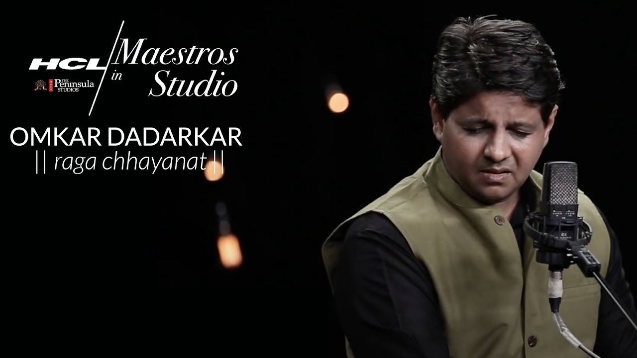 Omkar Dadarkar - Raga Chhayanat | HCL Maestros in studio