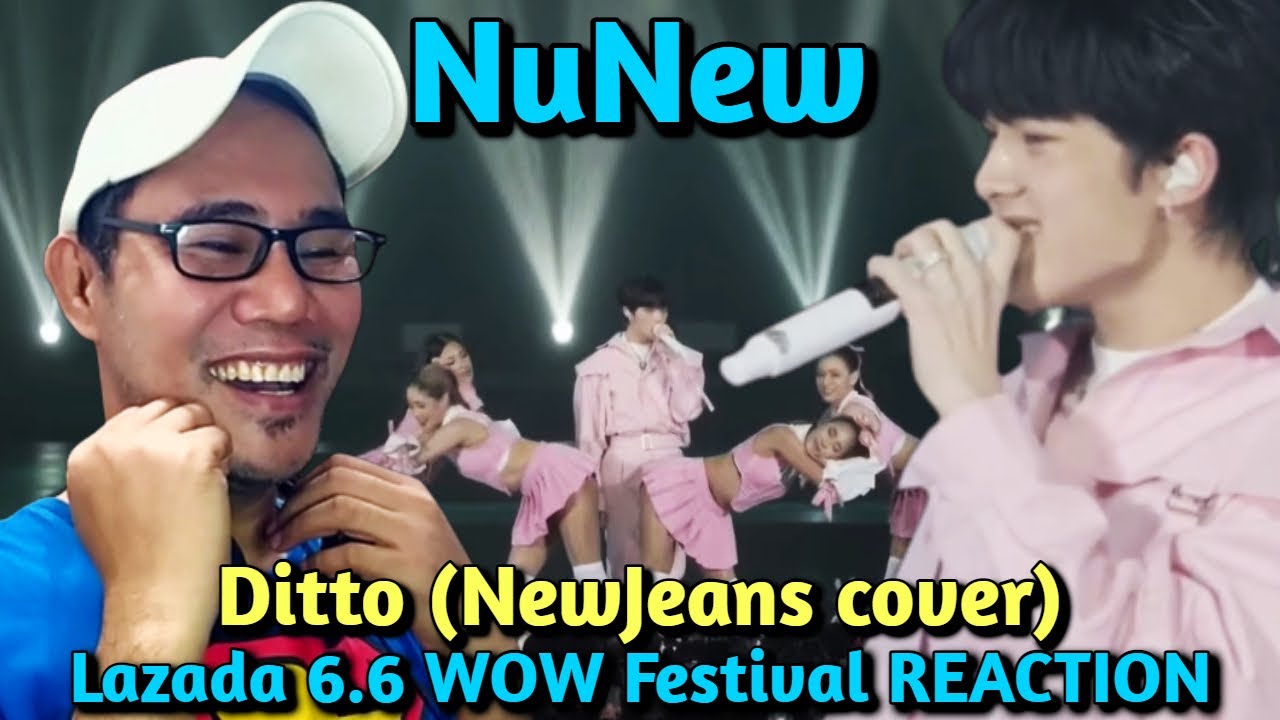 NuNew - Ditto (NewJeans cover) - Lazada 6.6 WOW Festival REACTION