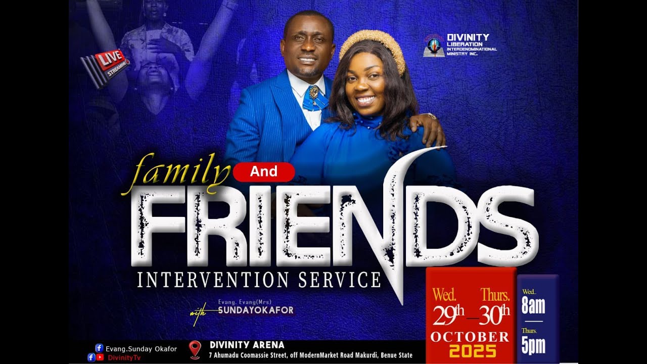 FAMILY AND FRIENDS INTERVENTION SERVICE - WITH EVANG. SUNDAY OKAFOR - DIVINITY TV