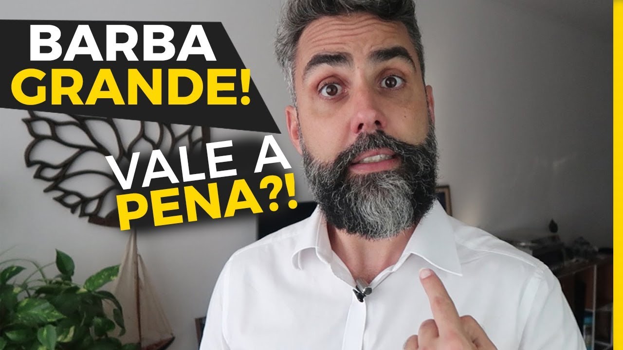 Barba Grande? Saiba os prós e contras! | Lifestyle