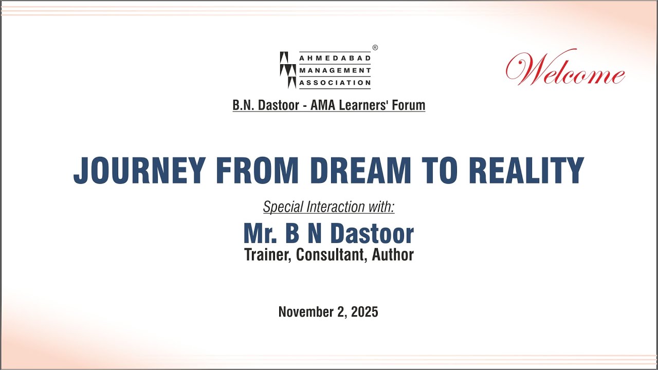JOURNEY FROM DREAM TO REALITY  Special Interaction with Mr. B.N. Dastoor at AMA on November 2, 2025