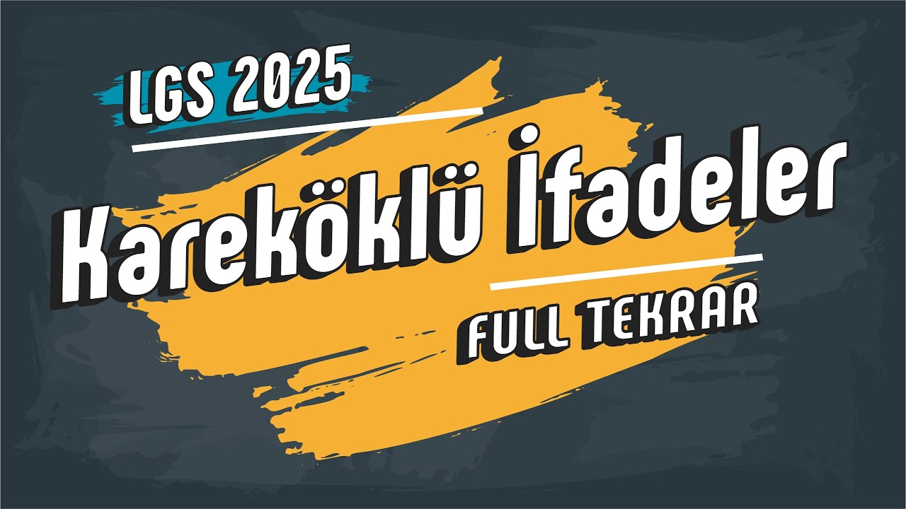 Kareköklü İfadeler | Full Tekrar | 8. Sınıf #LGS2025