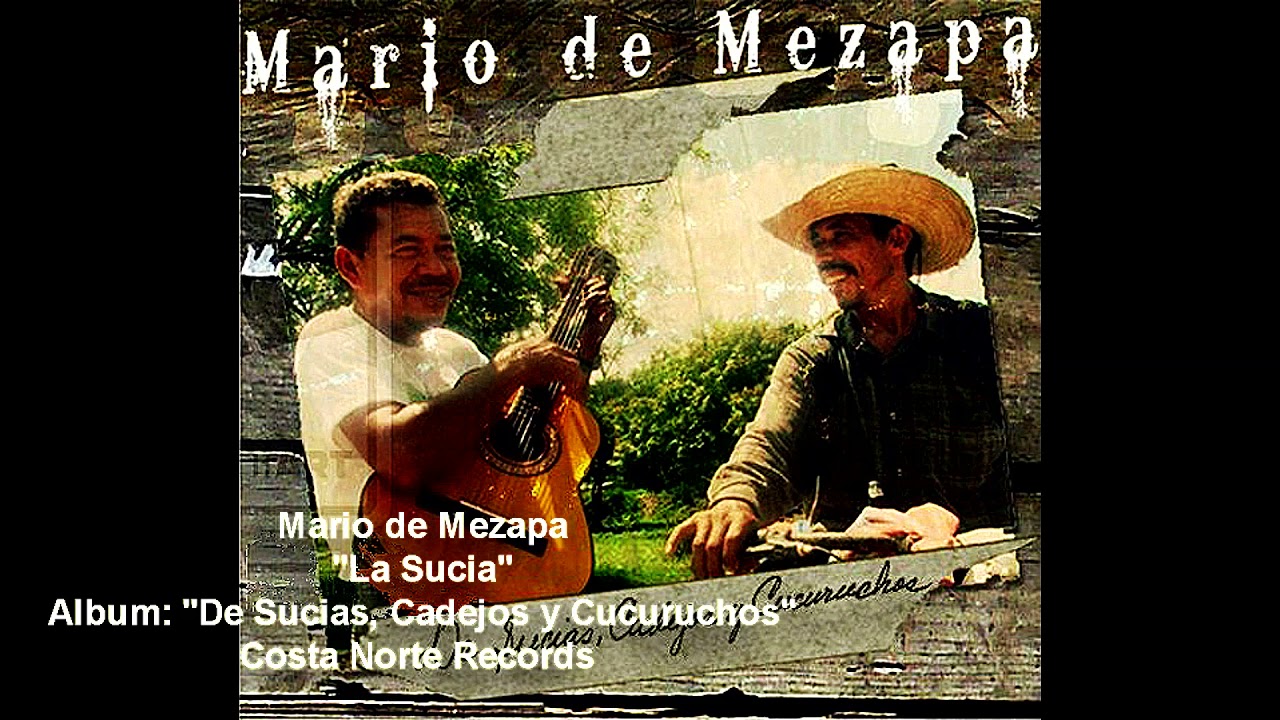 Mario de Mezapa - La Sucia (Audio)