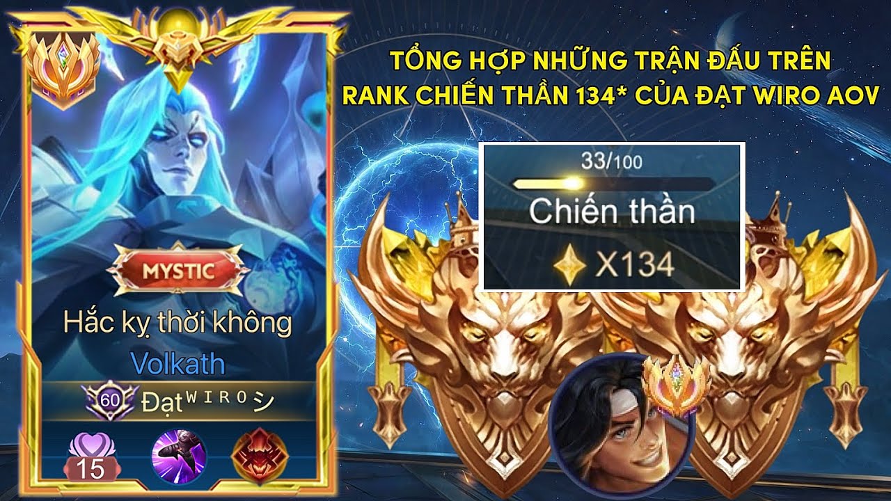 (Rank Đơn) Tổng Hợp Những Trận Đấu Căng Thẳng Lên Rank Chiến Thần 134* Của Đạt Wiro AOV