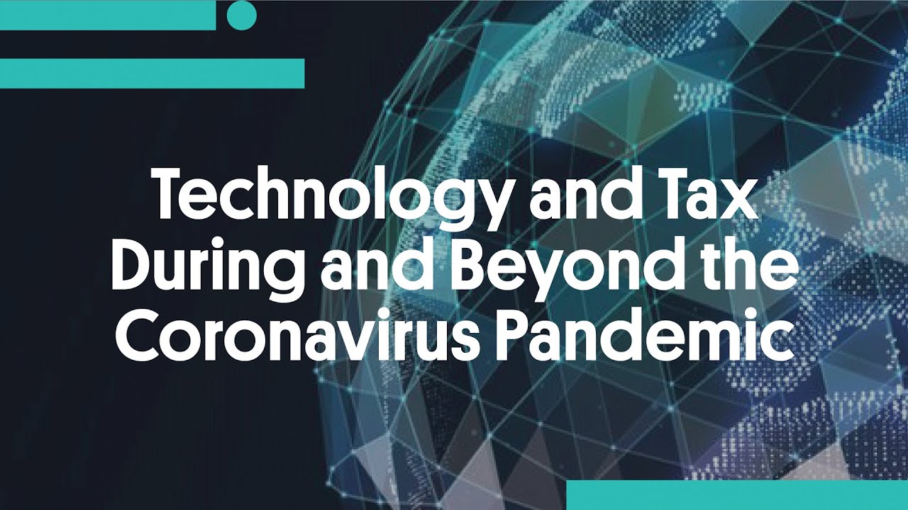 Technology and Tax During and Beyond the Coronavirus Pandemic