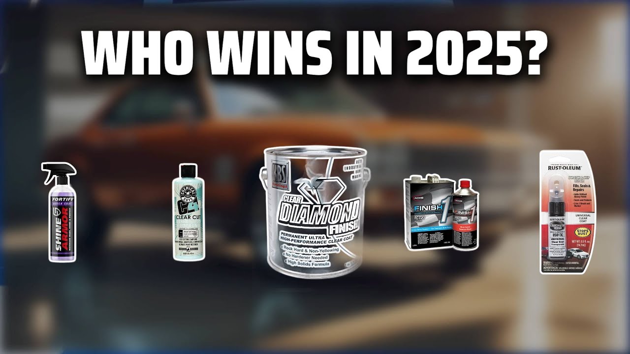 The Top 5 Best Car Clear Coat in 2025 - Must Watch Before Buying!