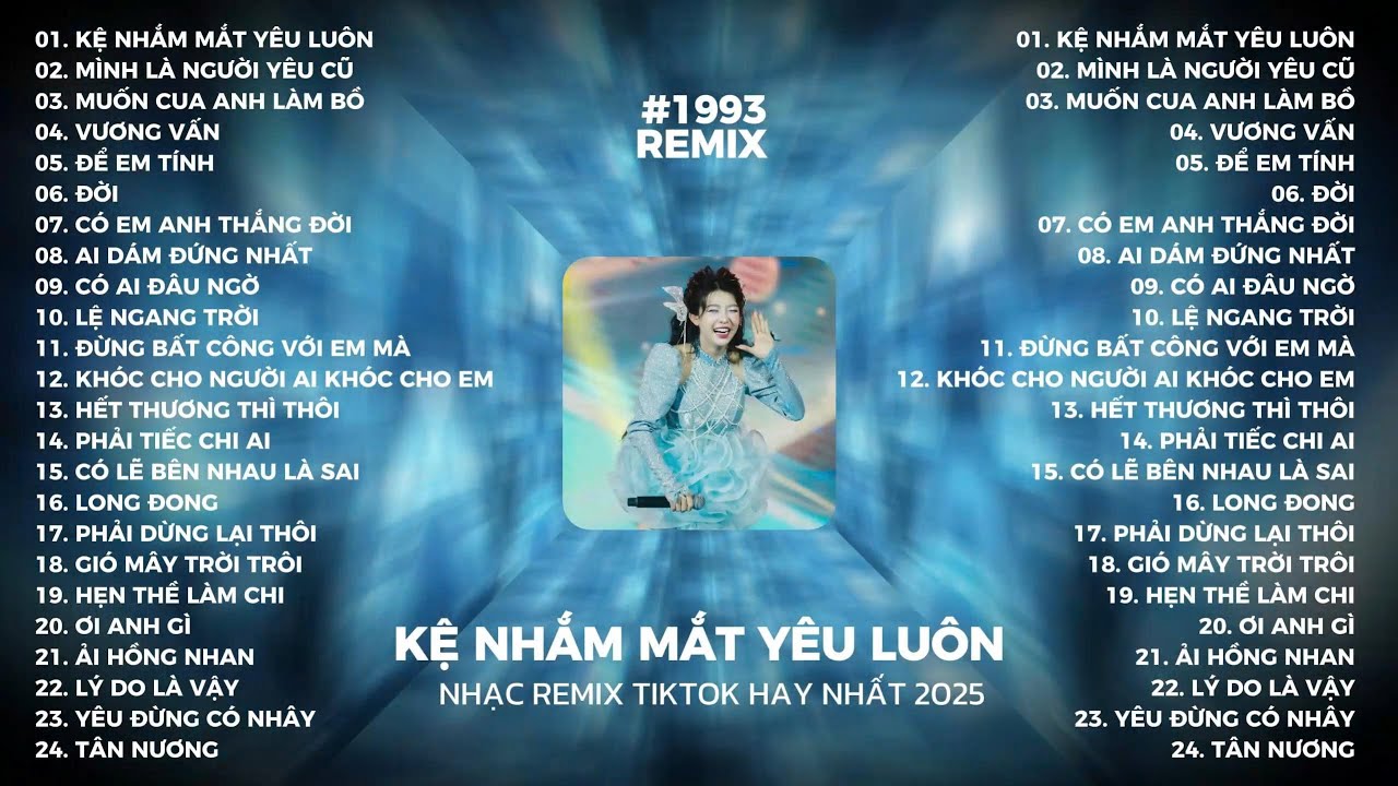 KỆ NHẮM MẮT YÊU LUÔN - HANA CẨM TIÊN X TUỆ NY || TOP REMIX HOT TRIỆU VIEW TIKTOK