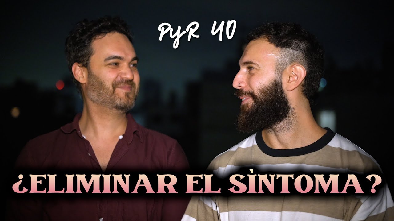 ¿Cómo ELIMINAR el SÍNTOMA? (+ ejemplo) | PyR 40