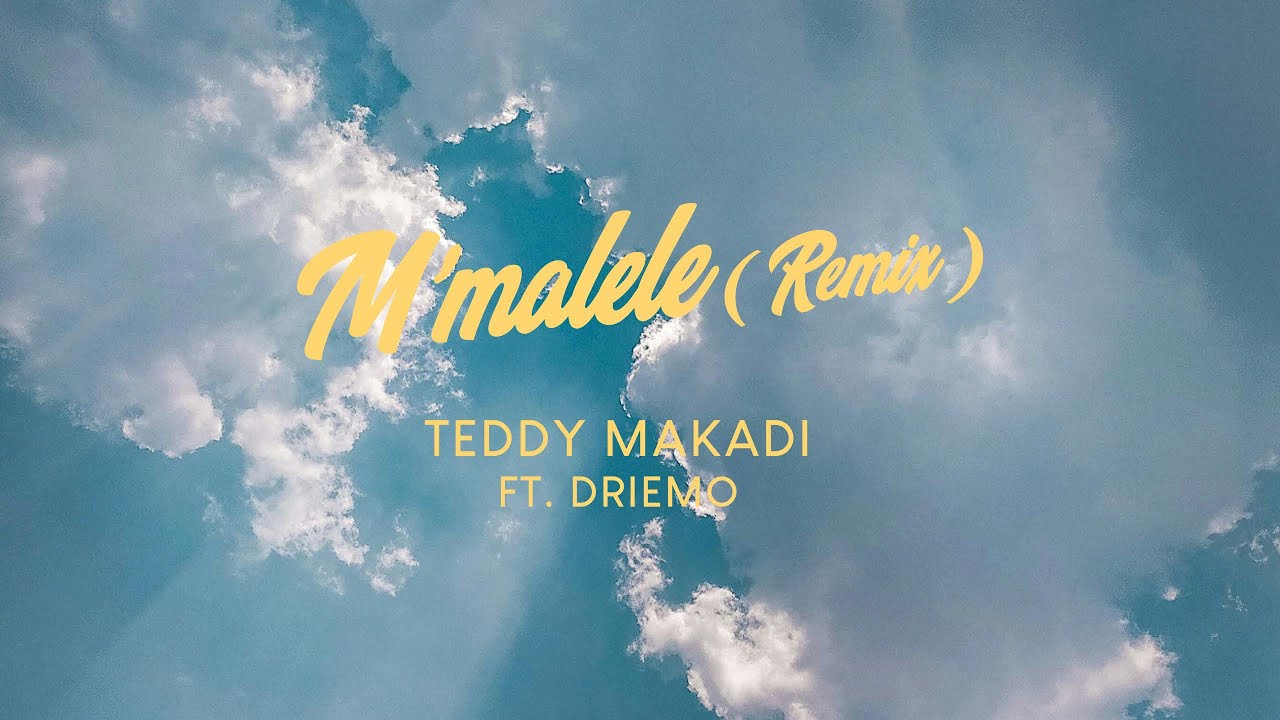 Teddy Makadi - M&rsquo;malele Remix (Feat. Driemo)