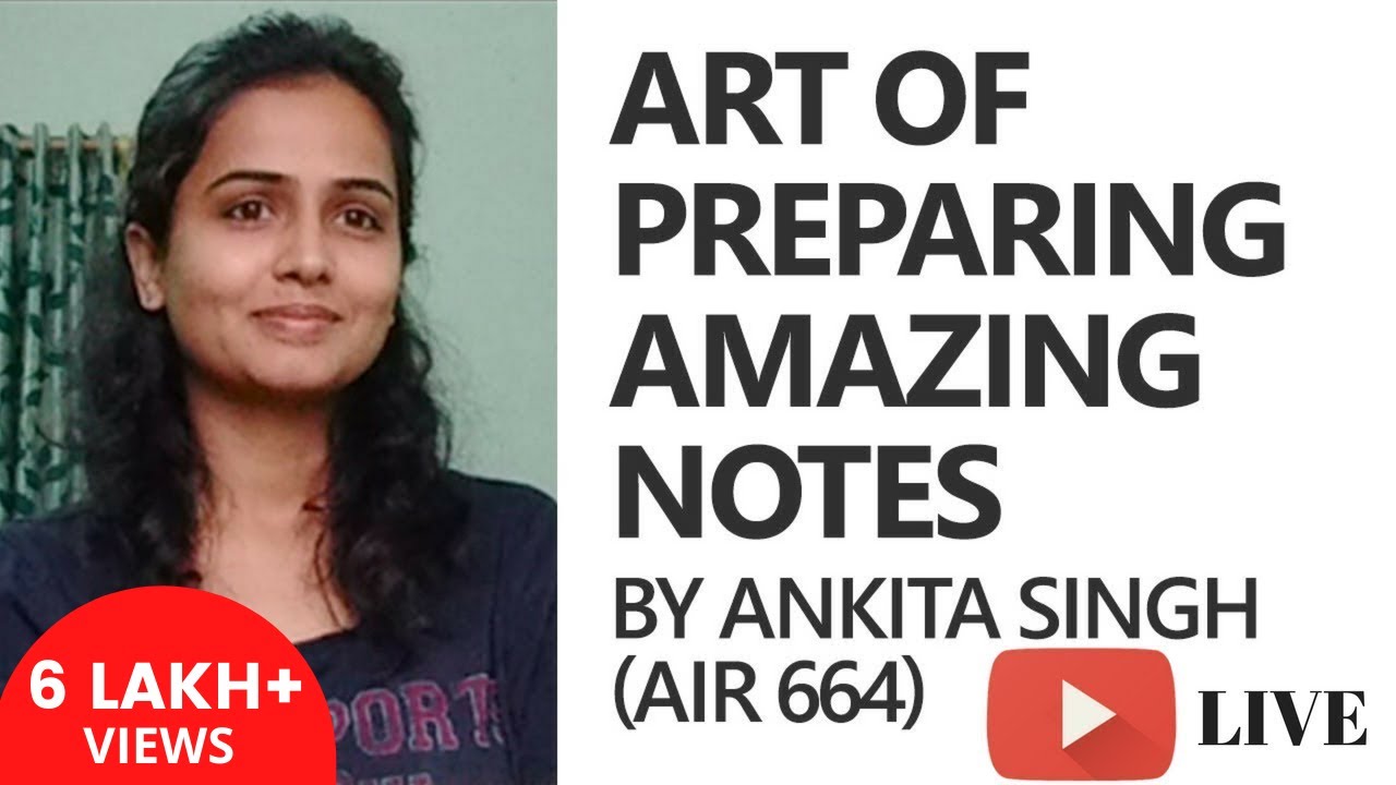 Ankita Singh (AIR 664) on the Art of Preparing Amazing Notes [UPSC CSE/IAS, SSC CGL, Bank PO]