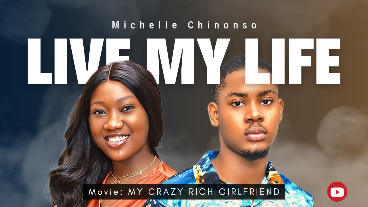 MICHELLE CHINONSO - Live My Life (My Crazy Rich Girlfriend -Soundtrack)
