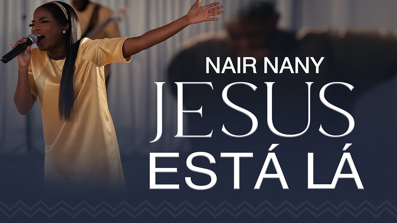 Jesus Esta Aqui | Jesus Ta La | Jesus Meu Refugio | Melhor Amigo | Nair Nany - Nair Nayra