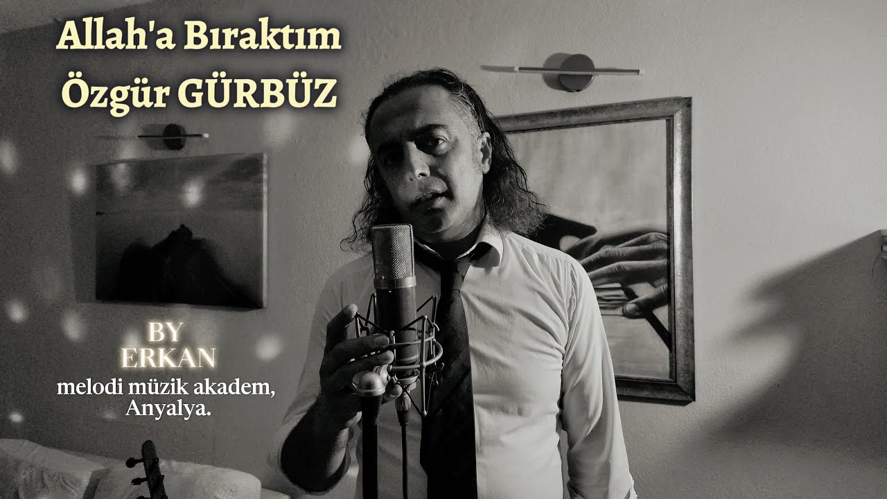 Allah'a Bıraktım Özgür GÜRBÜZ