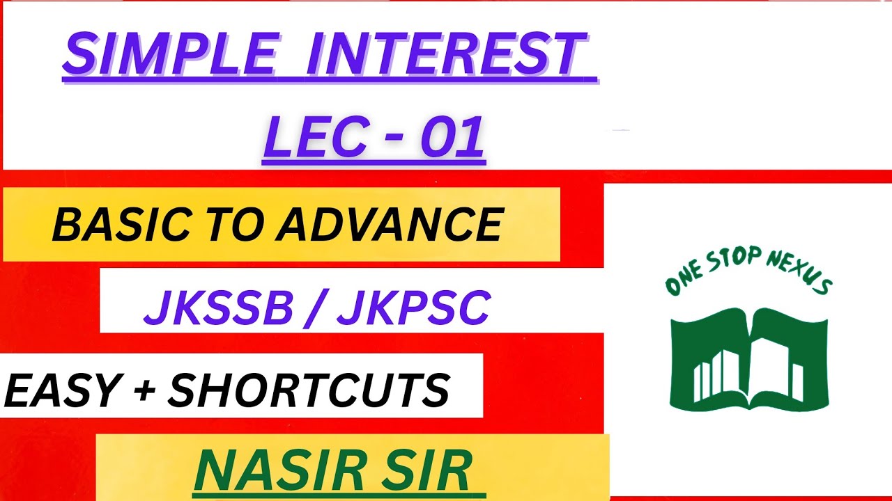 SIMPLE - INTEREST || LEC - 01|| FAA || JKP CONSTABLE || JKSSB || NT || WORK'S SUPERVISOR || 