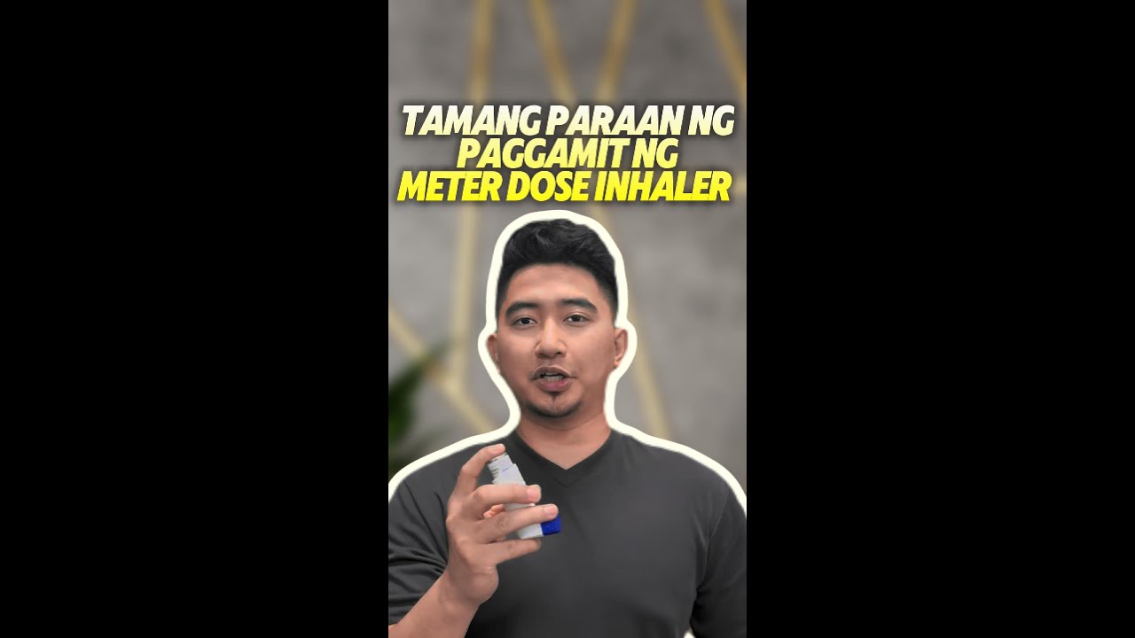 Tamang paggamit ng Inhaler