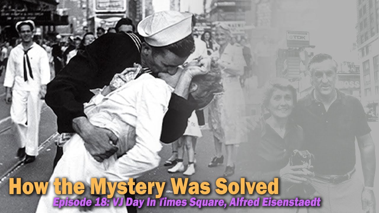 Story of the VJ Day Strangers | Episode 18: VJ Day In Times Square, Alfred Eisenstaedt