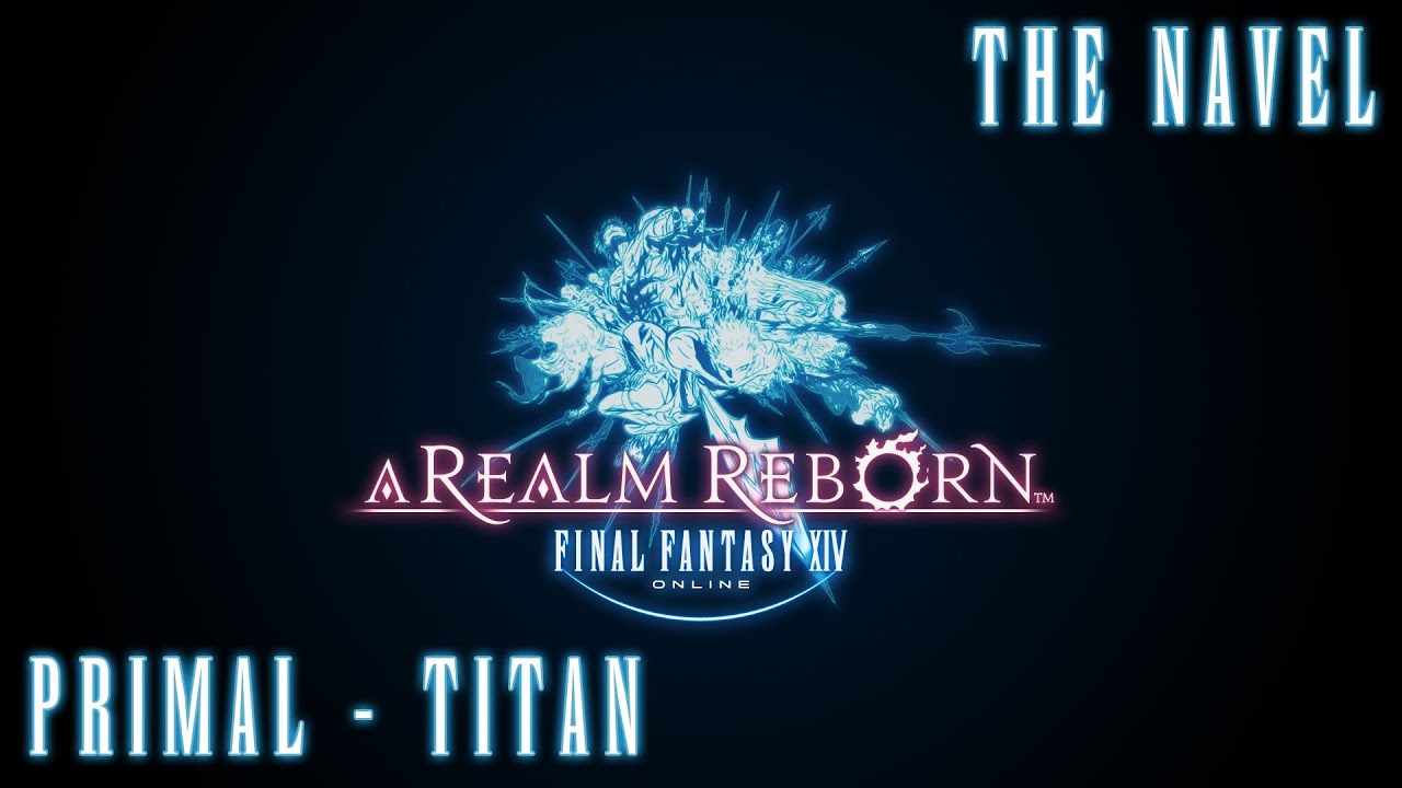 Primal Battle: Titan - Final Fantasy XIV: A Realm Reborn