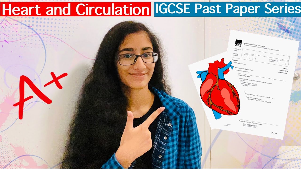 IGCSE Past Paper Series- Heart and Circulation/ Transport in Animals