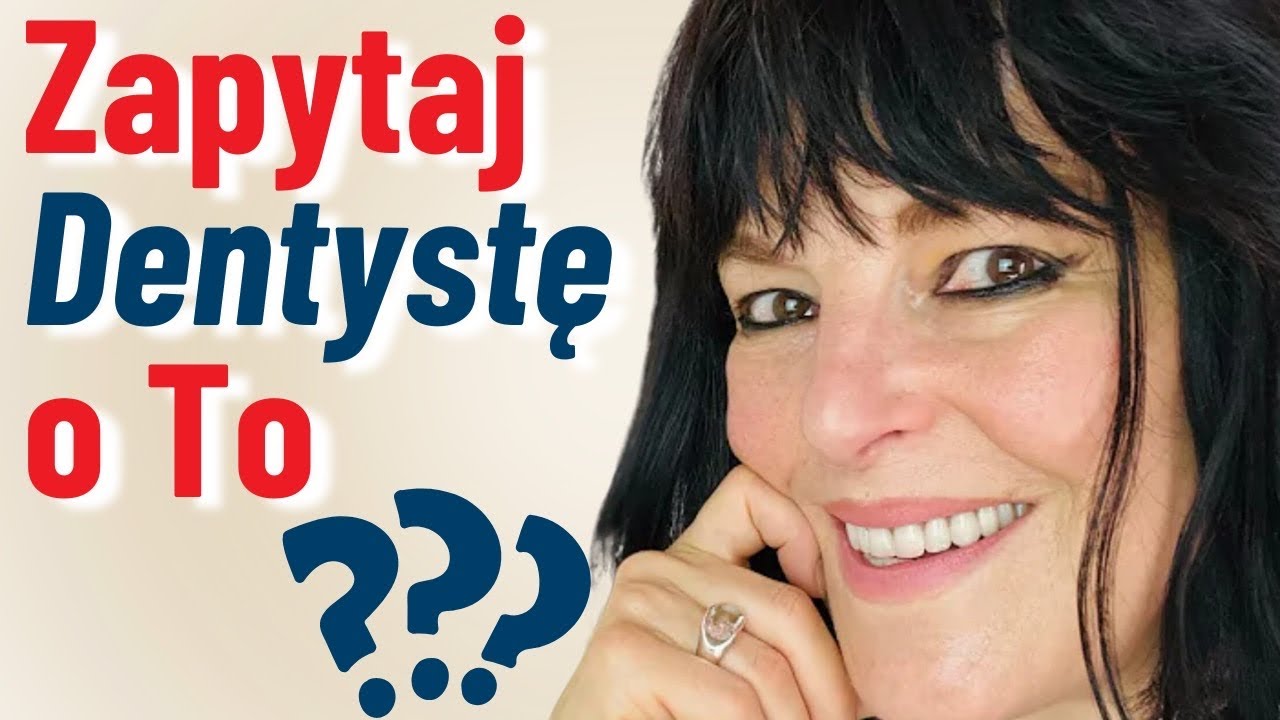 Masz Zęby Lub Protezy? - Lista Kluczowych Pytań Które Musisz Znać!