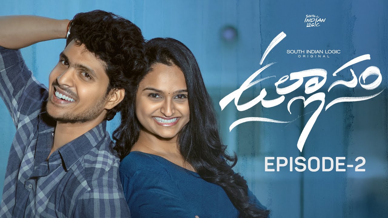 Ullasam | Episode 02/05 | Telugu Webseries 2025 | South Indian Logic