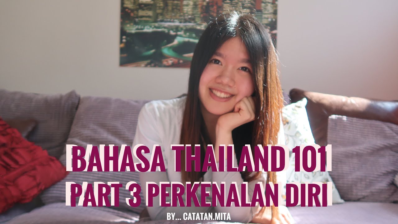 Belajar Bahasa Thailand 101 [Part 3] | PERKENALAN DIRI | CatatanMita