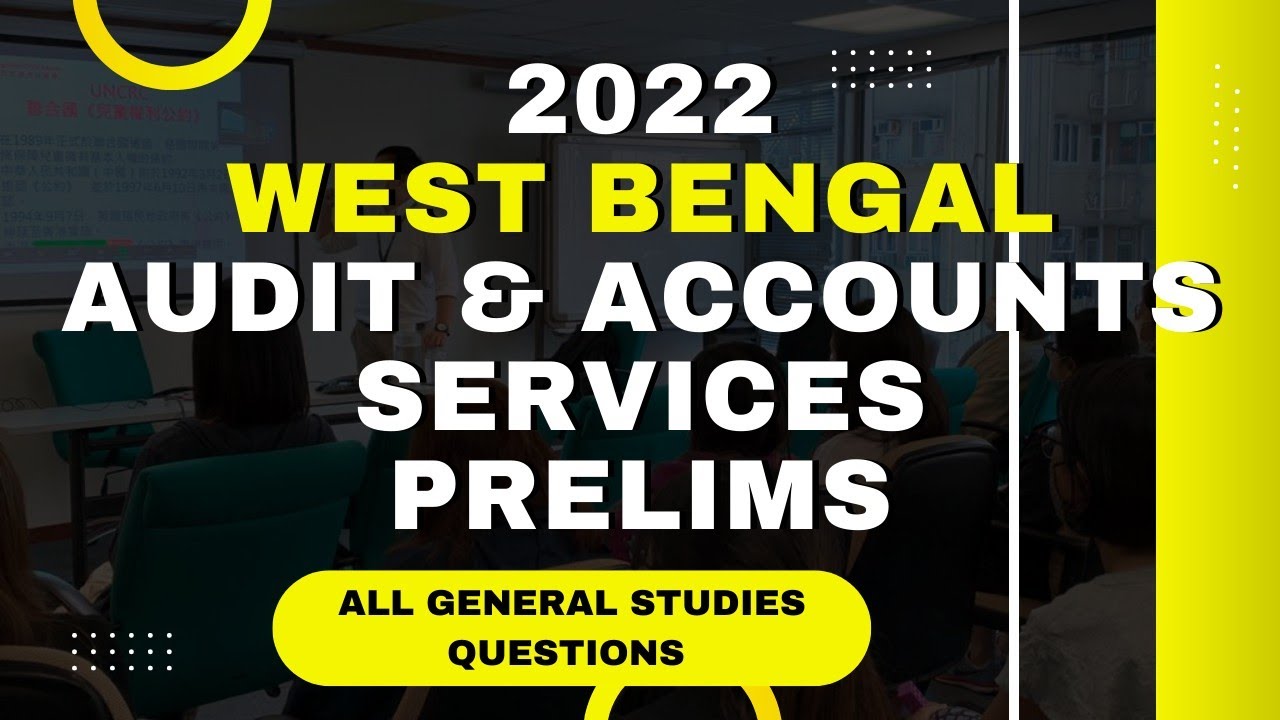 WBPSC | West Bengal Audit & Accounts Services Prelims 2022 Answer Key | 62 General Studies Questions