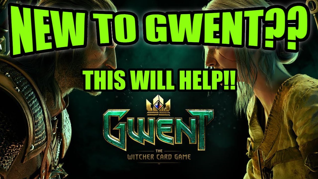 New to Gwent? Things You NEED to Know about the Game.