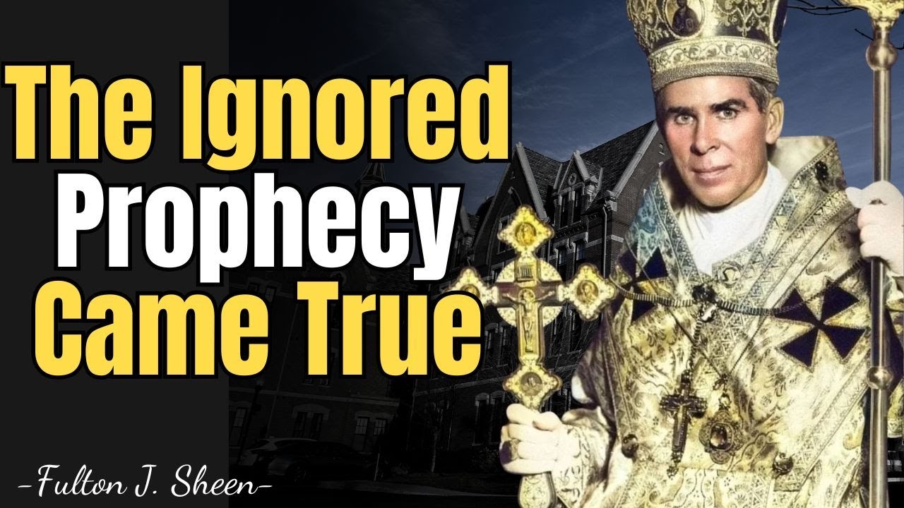 THE PROPHECY FULTON SHEEN SAID WE WOULD IGNORE&mdash;NOW HAPPENING | FULTON SHEEN SERMONS