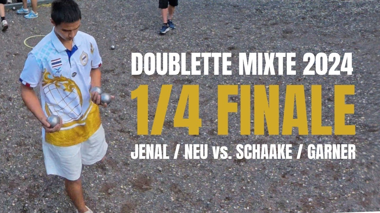 Top Partie - PETANQUE - DPV DM MIXTE 2024 1/4 FINALE - Jenal/Neu vs. Schaake/Garner