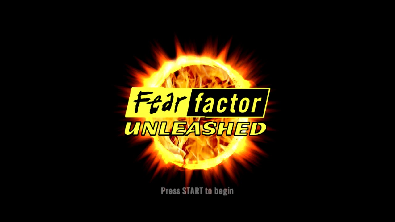 Fear Factor Theme Game Version (Unleashed)