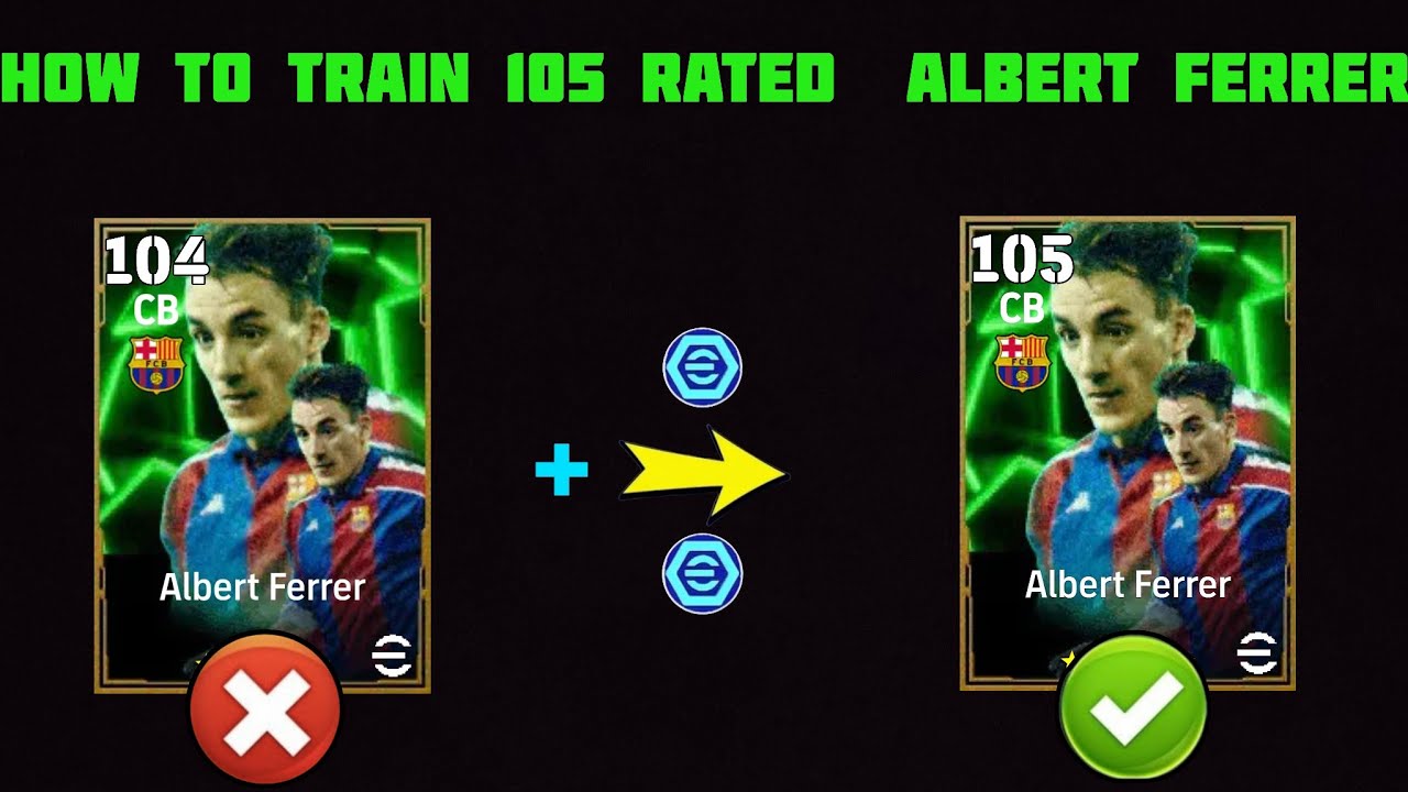 How to train Albert ferrer 105 rated in efootball 2026