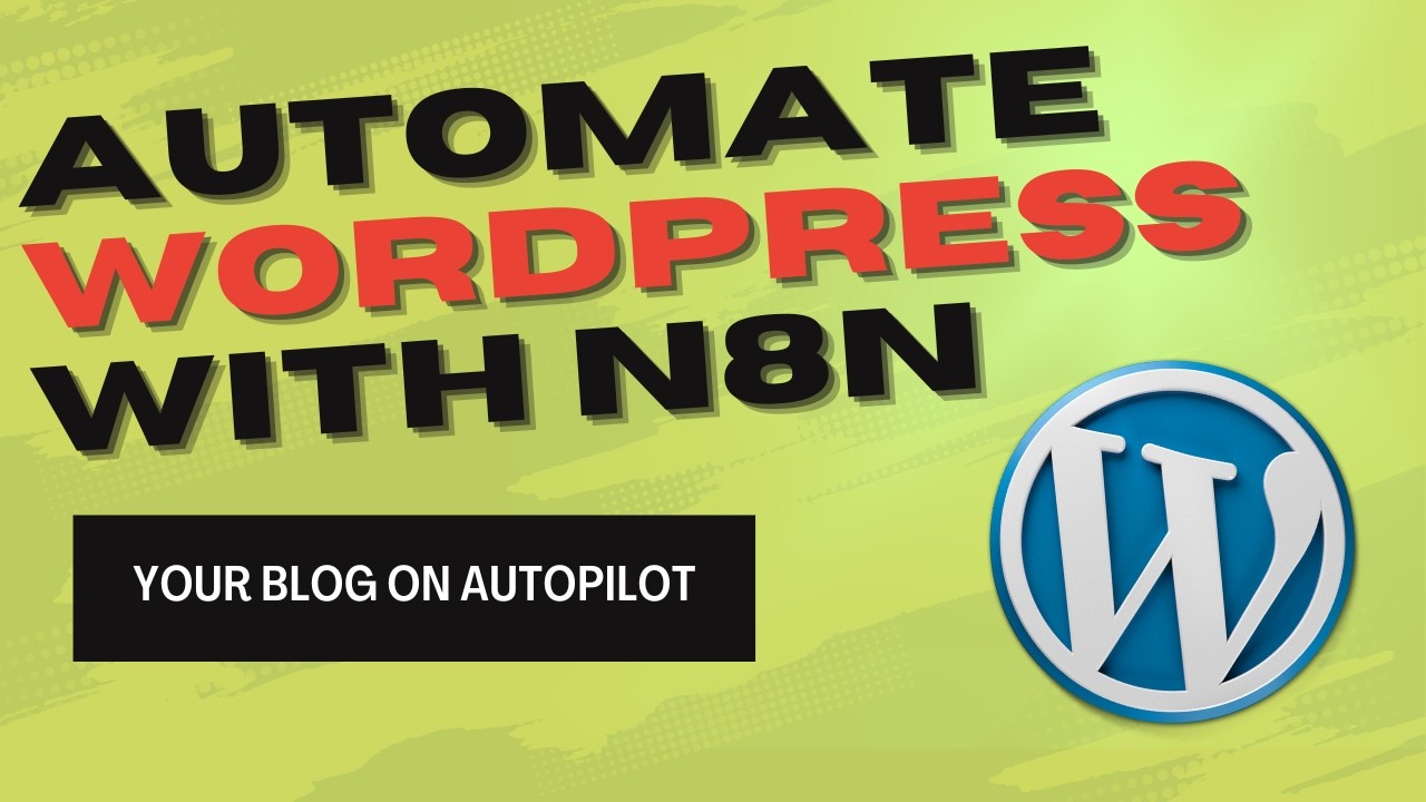 How to Automate WordPress with N8N