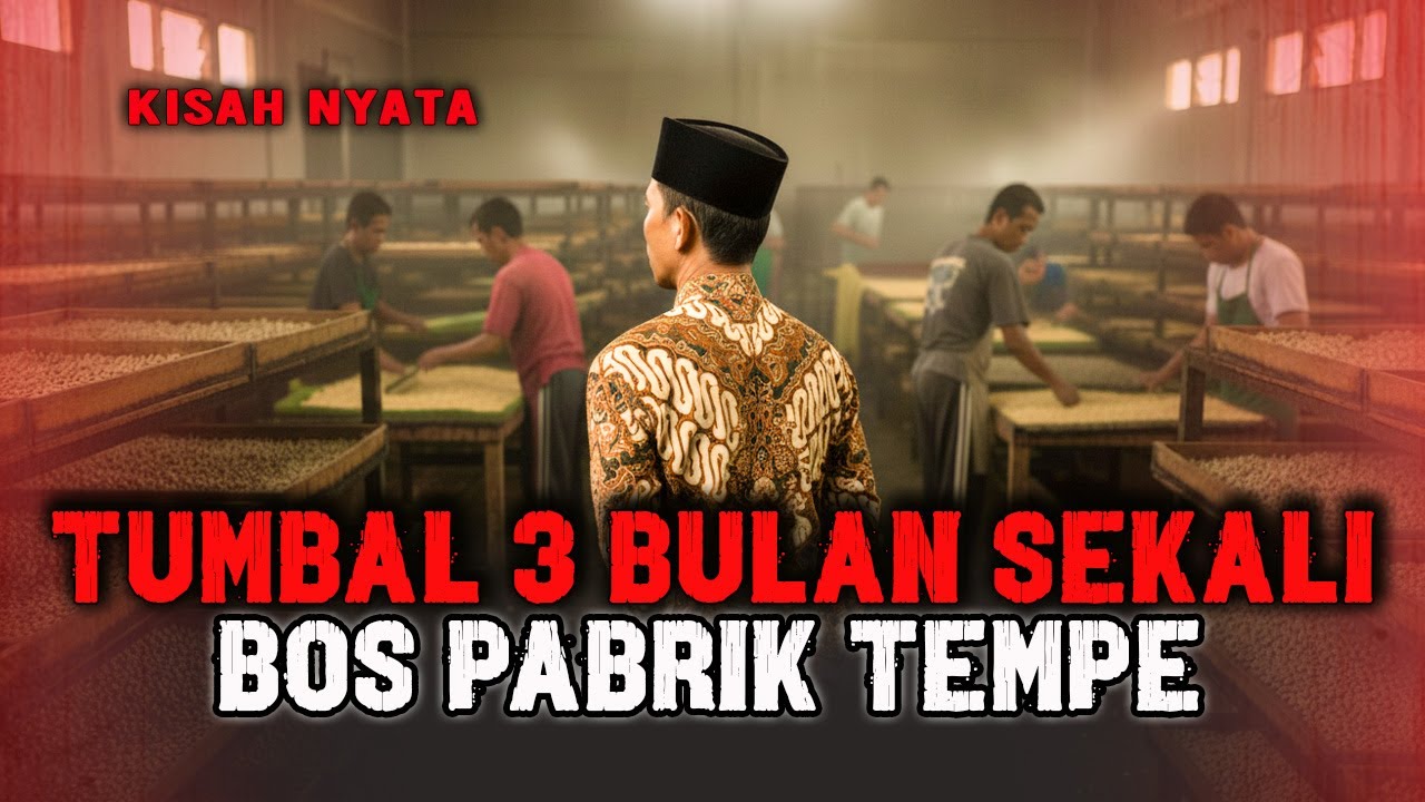 KISAH PESUGIHAN BOS PABRIK TEMPE‼️TUMBAL TIGA BULAN SEKALI PABRIKNYA MENJADI MAJU