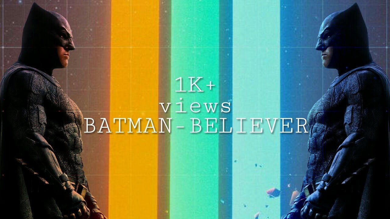 Believer-Batman Version