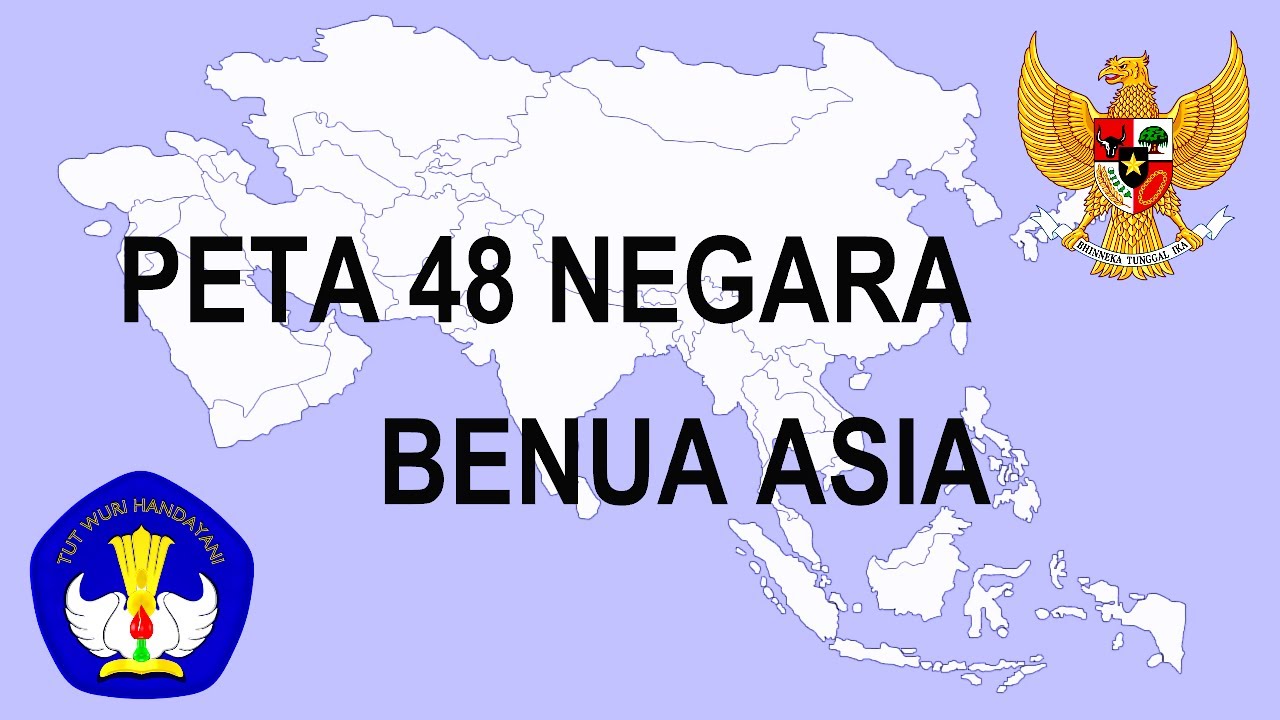 PETA 48 NEGARA BENUA ASIA