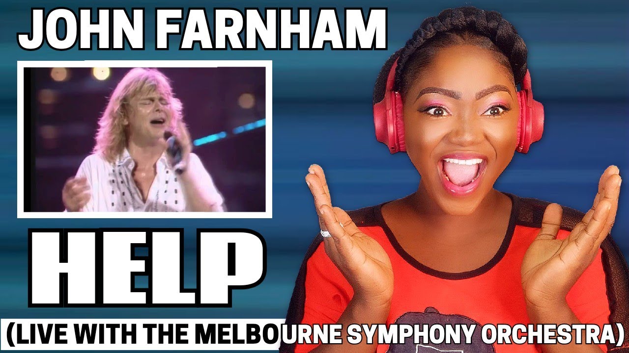 OMG!! SHOOK'D 🤯 | John Farnham - Help (LIVE with the Melbourne Symphony Orchestra) REACTION!!!😱