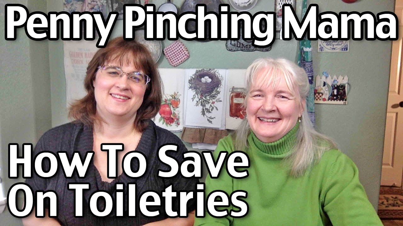 How To Save Money On Toiletries - Penny Pinching Mama