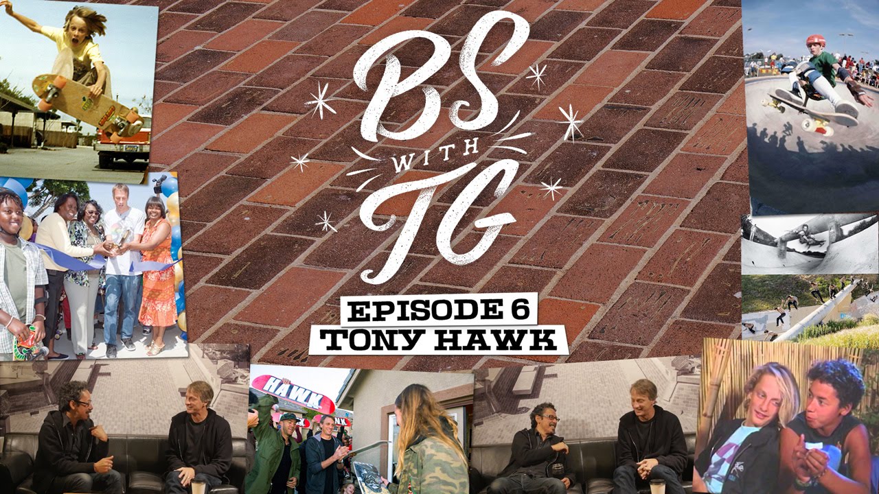 BS with TG : Tony Hawk