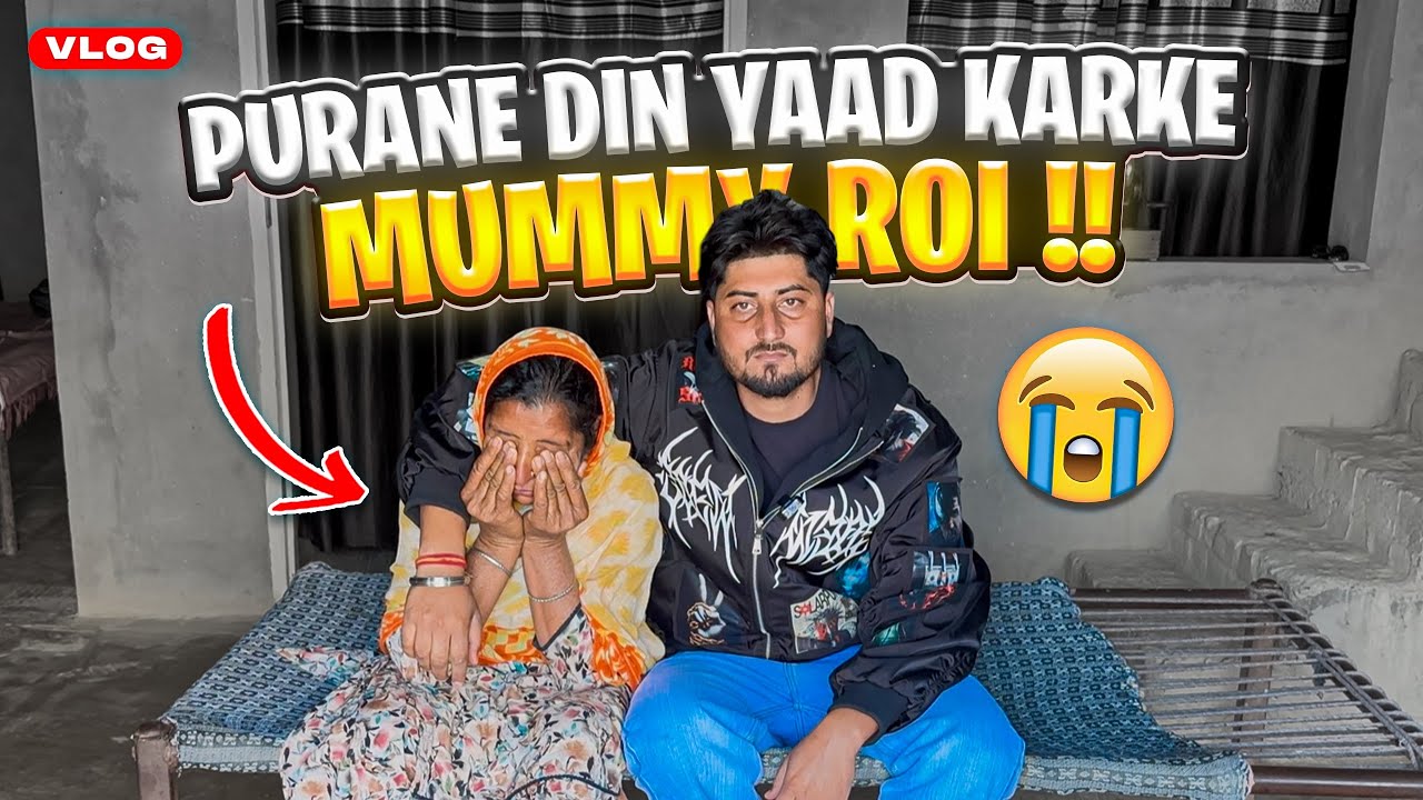 Purane din yaad karke mummy roi 😢