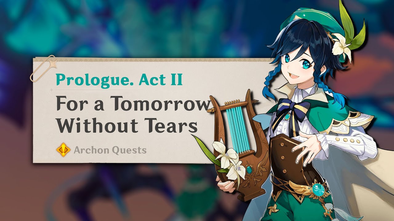 Genshin Impact | For a Tomorrow Without Tears | Quest Walkthrough | Archon Quests | Prologue: Act 2