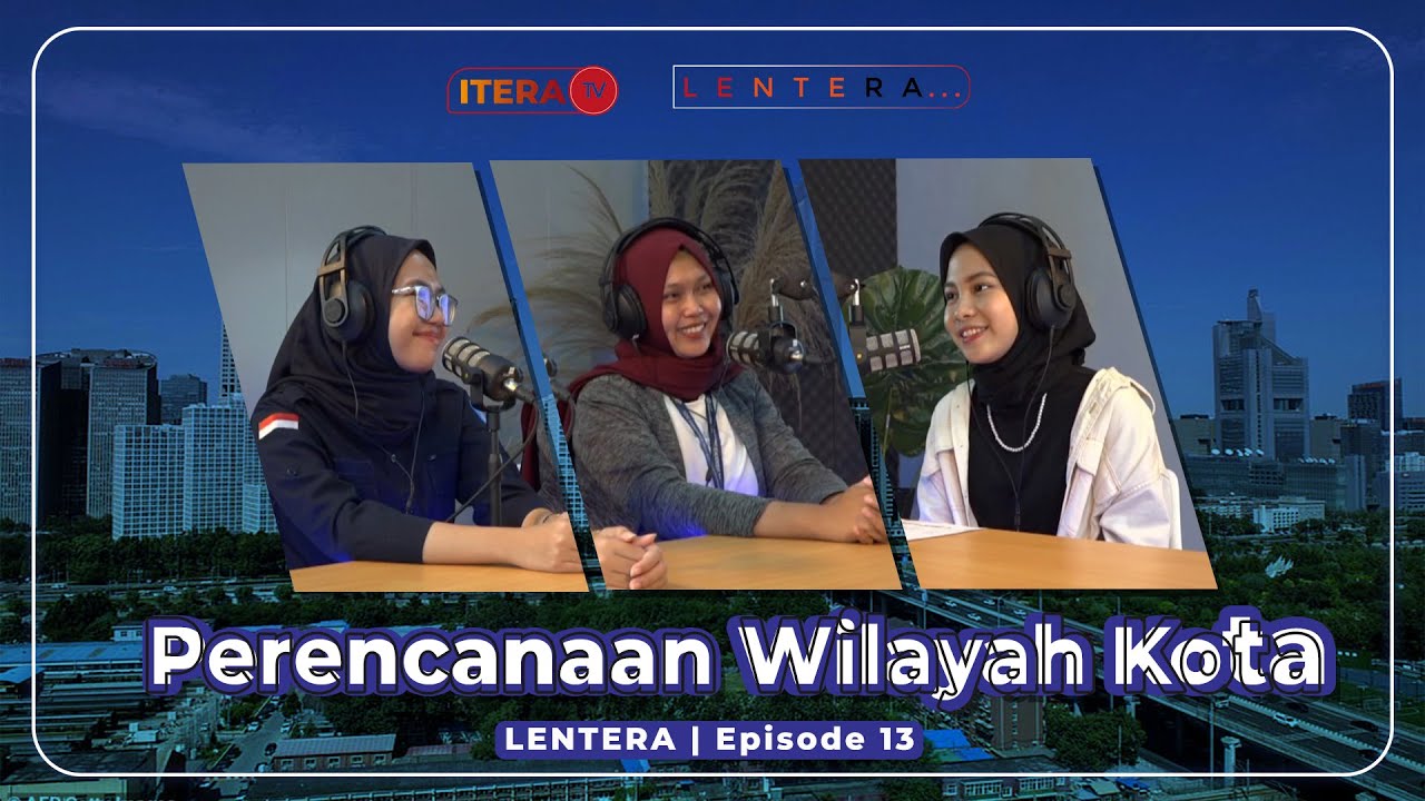 LENTERA Eps. 13 - Perencanaan Wilayah Kota