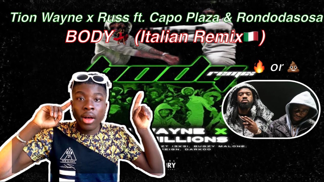 🇮🇹UK REACTION TO ITALIAN RAP!🇬🇧| Tion Wayne x Russ - Body (Remix) ft. Capo Plaza & Rondodasosa