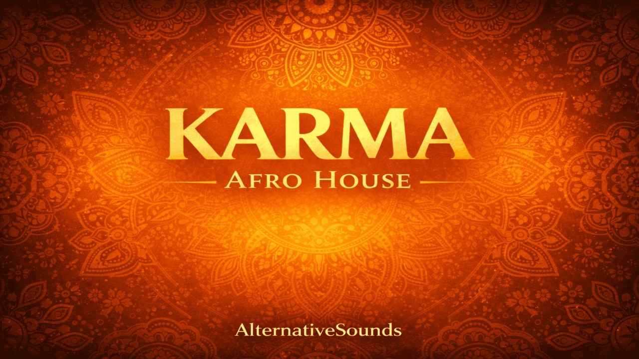 Karma – Mellow Afro House with Oriental Vibes | AlternativeSounds