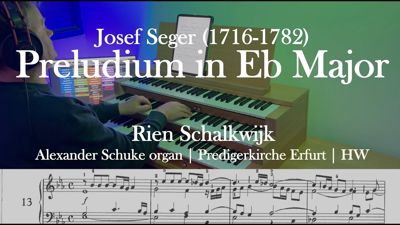 Josef Seger (1716&ndash;1782) &ndash; Preludium in E-flat major | Powerful Baroque Organ Music | Rien Schalkwijk